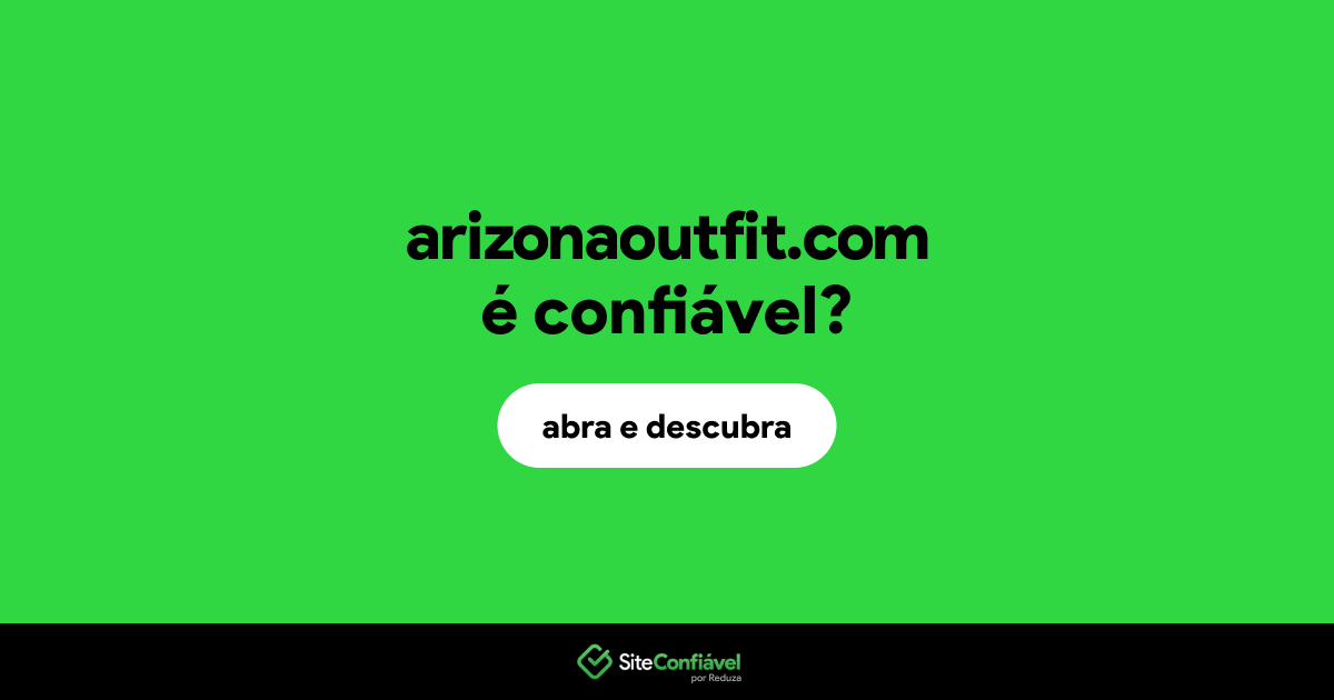 O site arizonaoutfit.com é confiável?