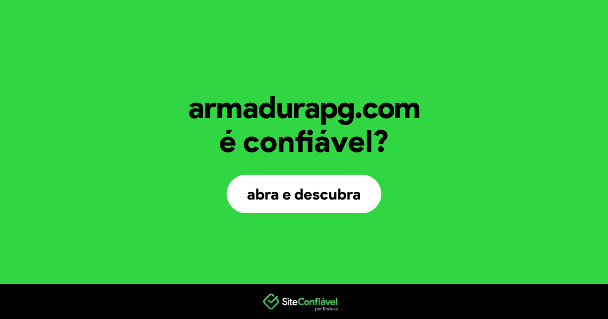 O site armadurapg.com é confiável?