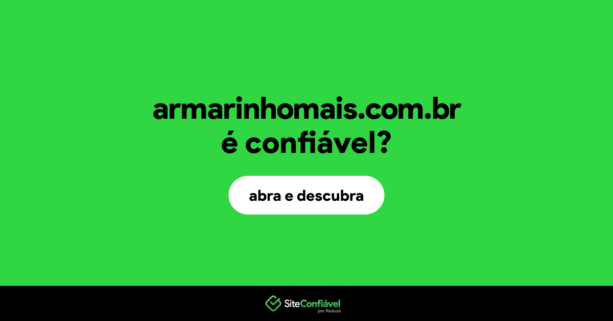 O site armarinhomais.com.br é confiável?
