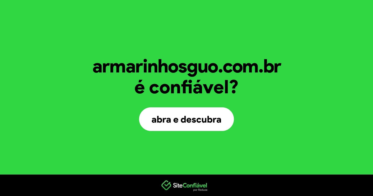 O site armarinhosguo.com.br é confiável?