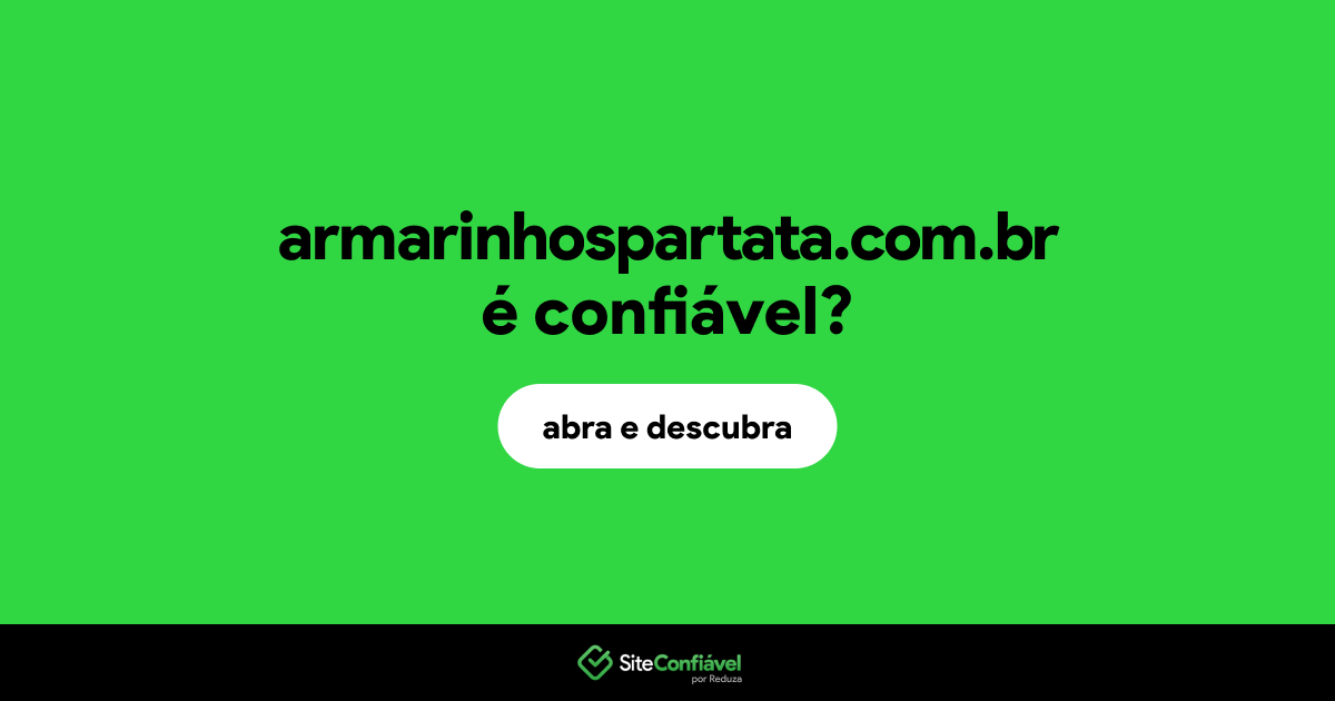 O site armarinhospartata.com.br é confiável?