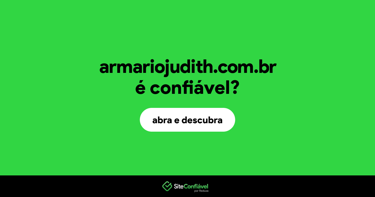 O site armariojudith.com.br é confiável?