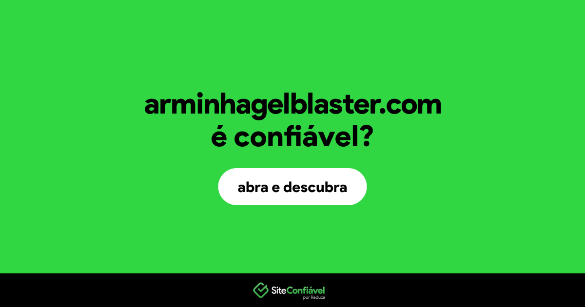 O site arminhagelblaster.com é confiável?