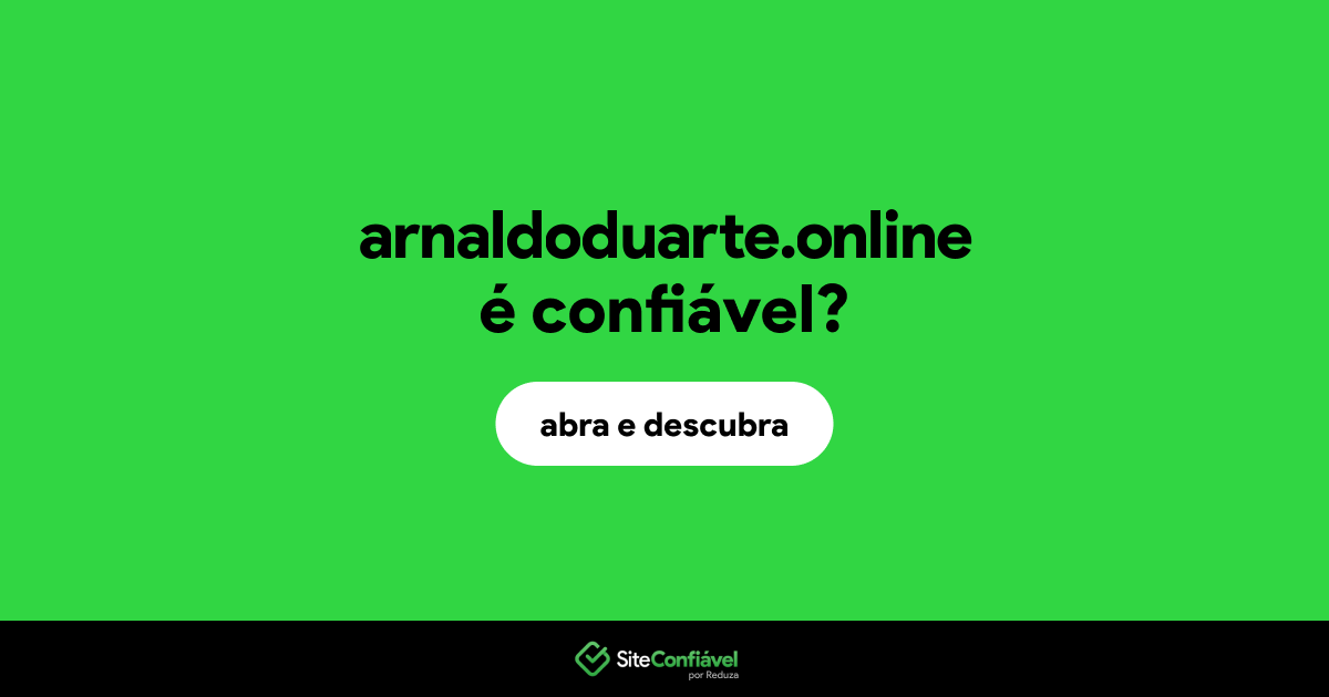 O site arnaldoduarte.online é confiável?