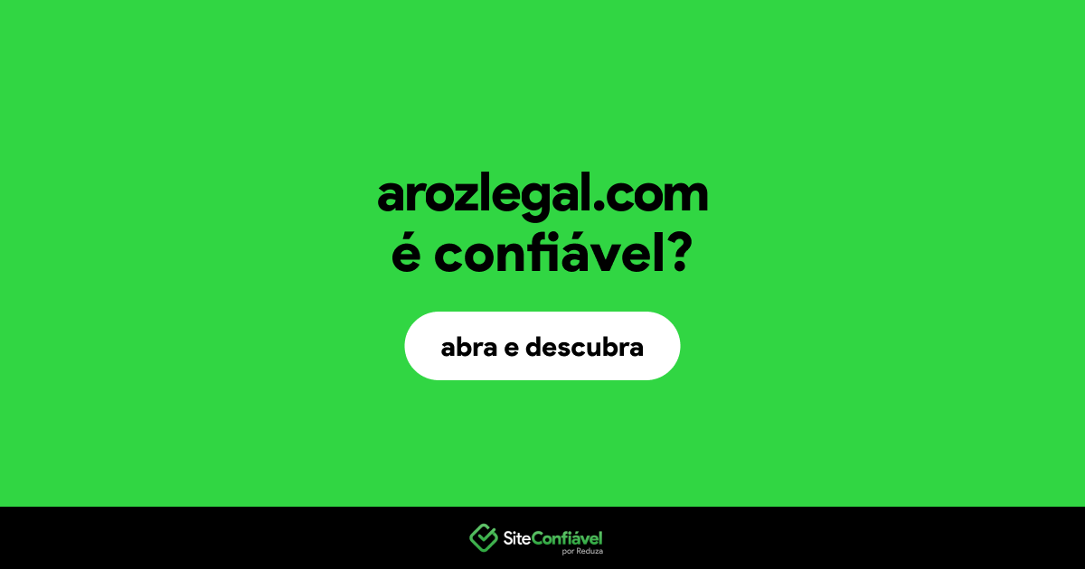 O site arozlegal.com é confiável?