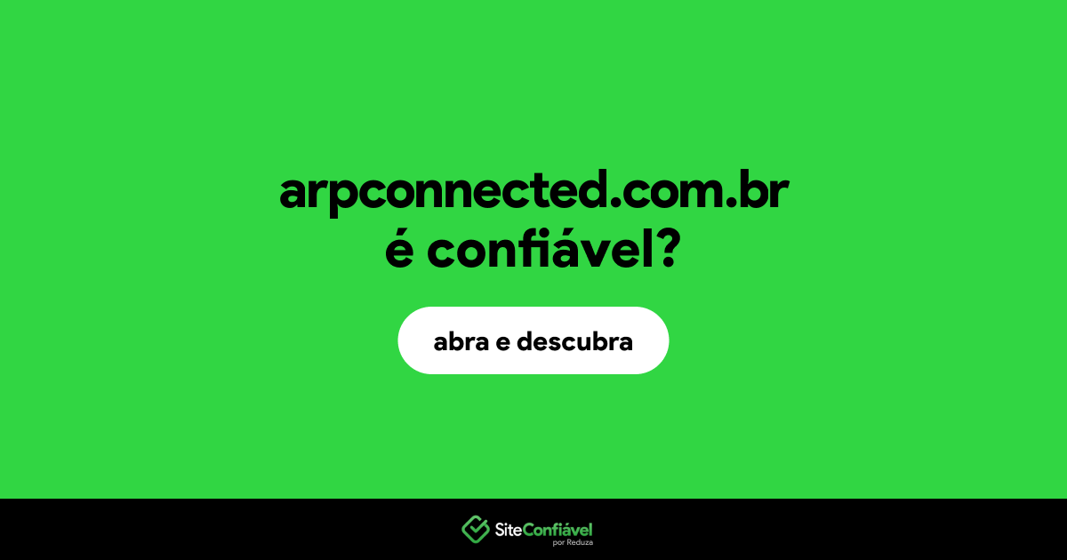O site arpconnected.com.br é confiável?