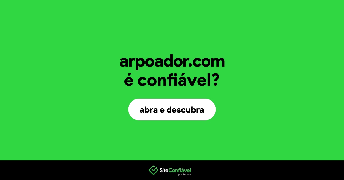 O site arpoador.com é confiável?