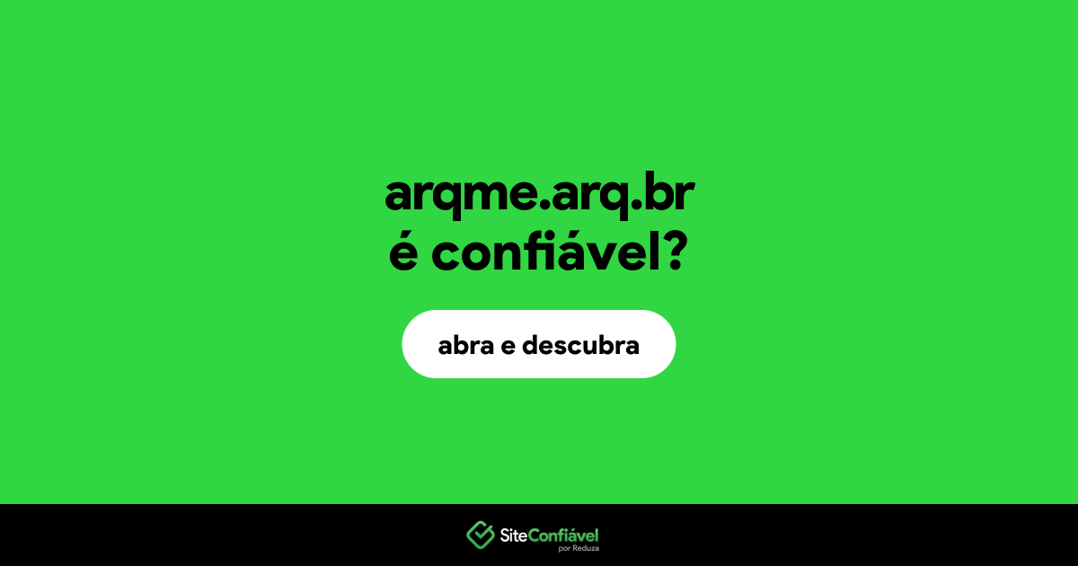 O site arqme.arq.br é confiável?