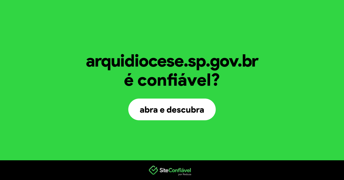 O site arquidiocese.sp.gov.br é confiável?
