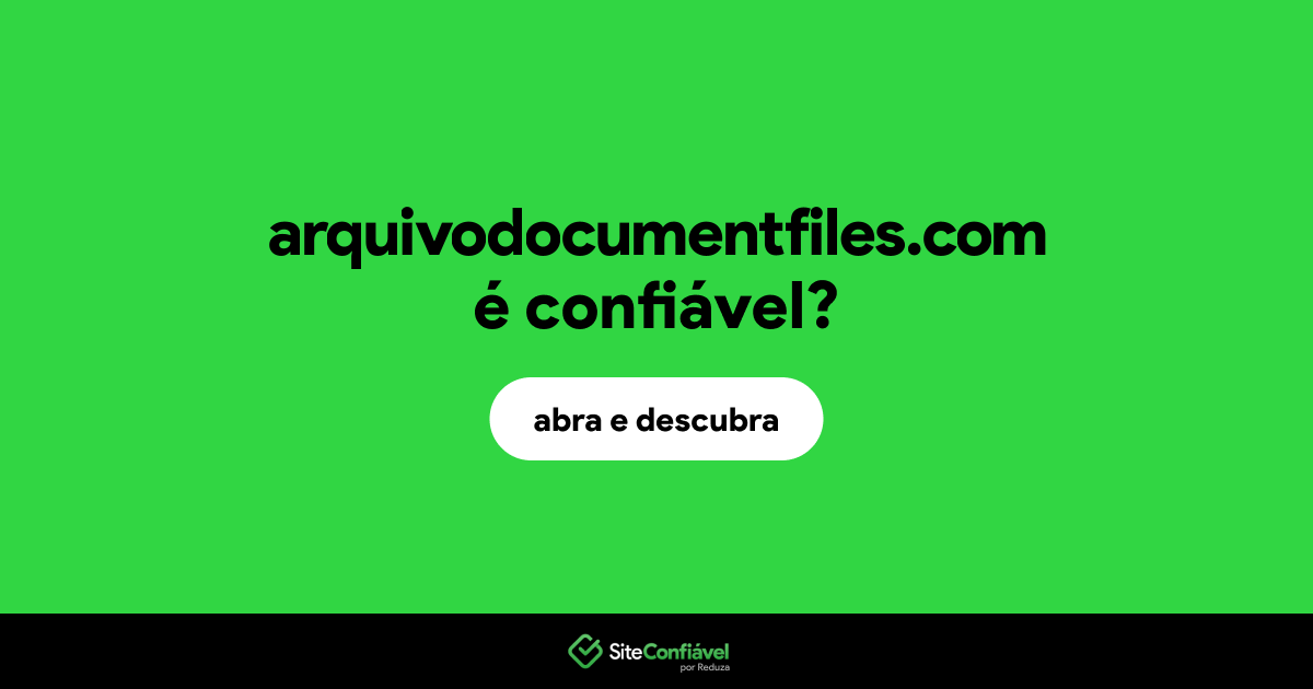 O site arquivodocumentfiles.com é confiável?