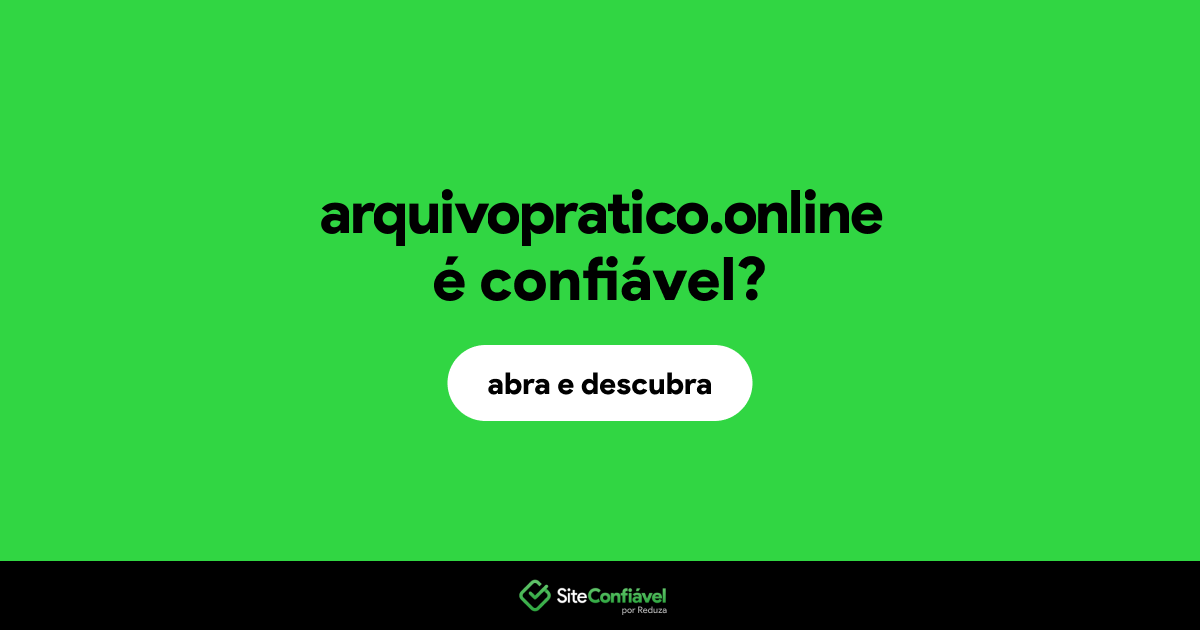 O site arquivopratico.online é confiável?