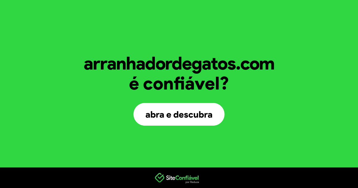 O site arranhadordegatos.com é confiável?