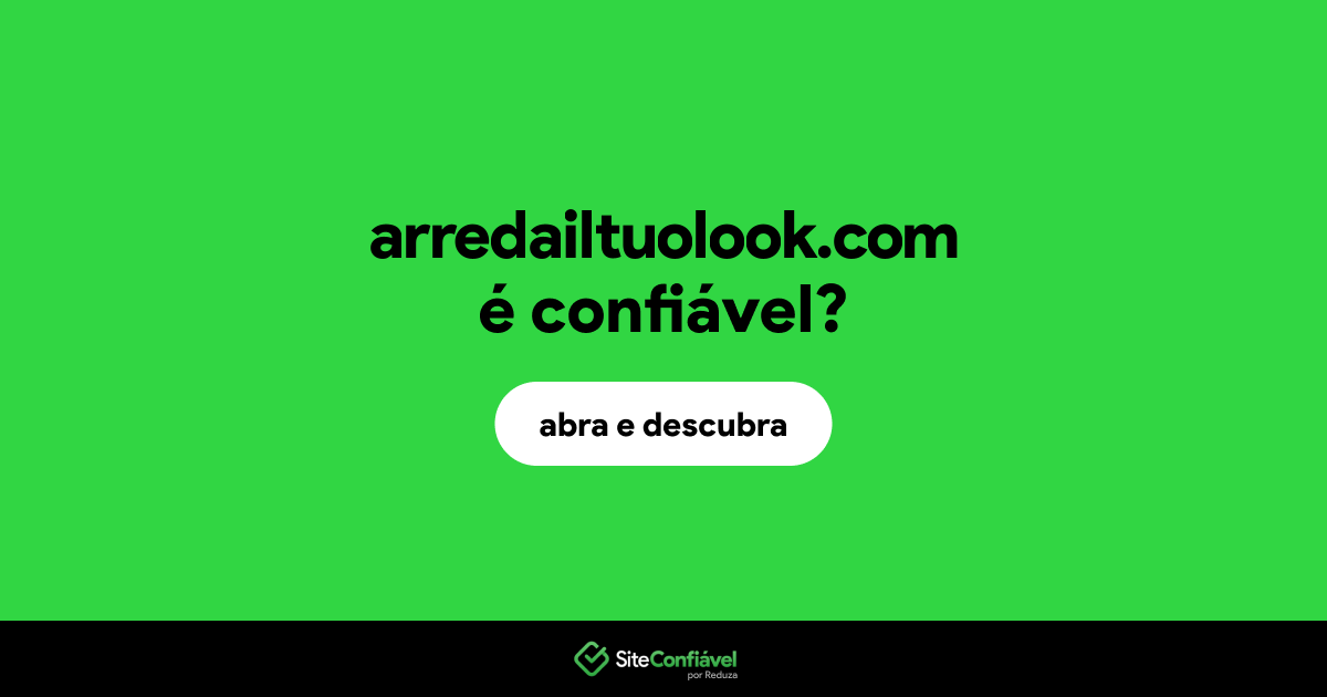 O site arredailtuolook.com é confiável?