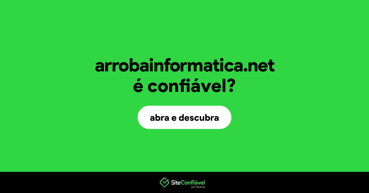 O site arrobainformatica.net é confiável?
