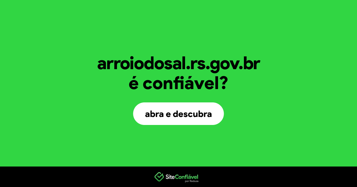 O site arroiodosal.rs.gov.br é confiável?