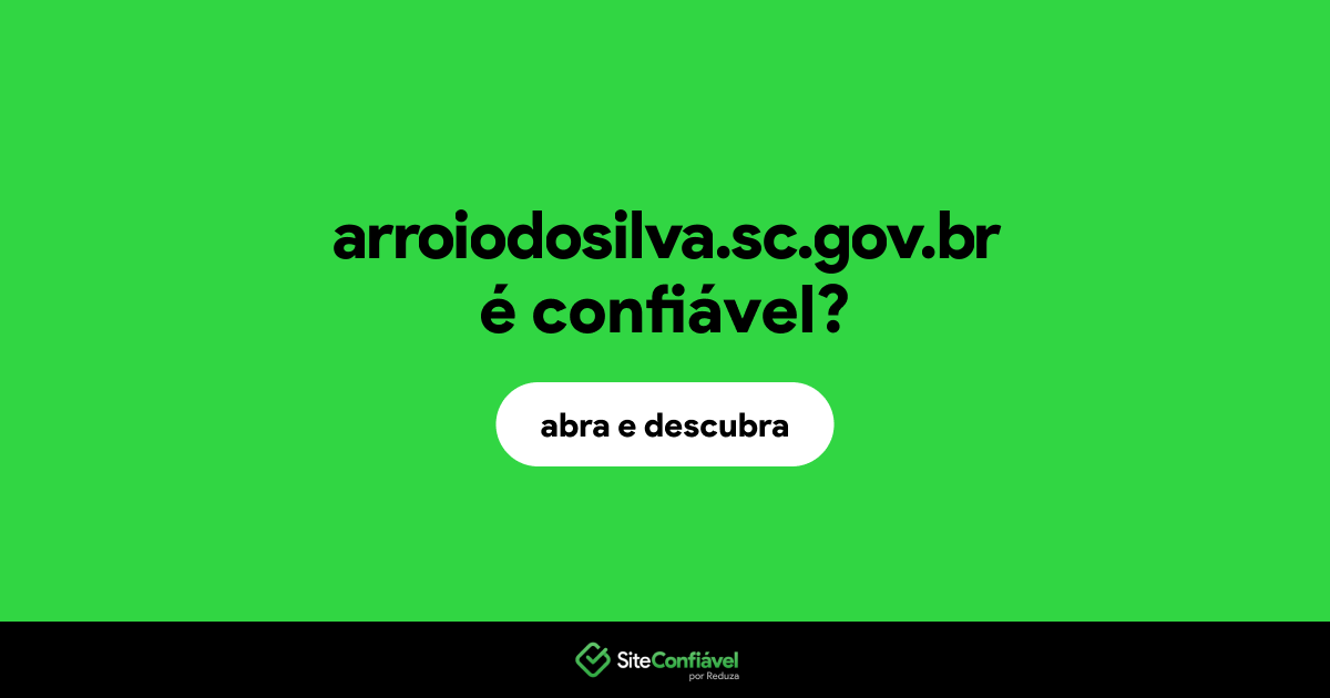 O site arroiodosilva.sc.gov.br é confiável?