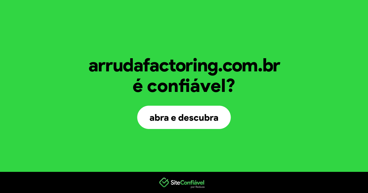 O site arrudafactoring.com.br é confiável?
