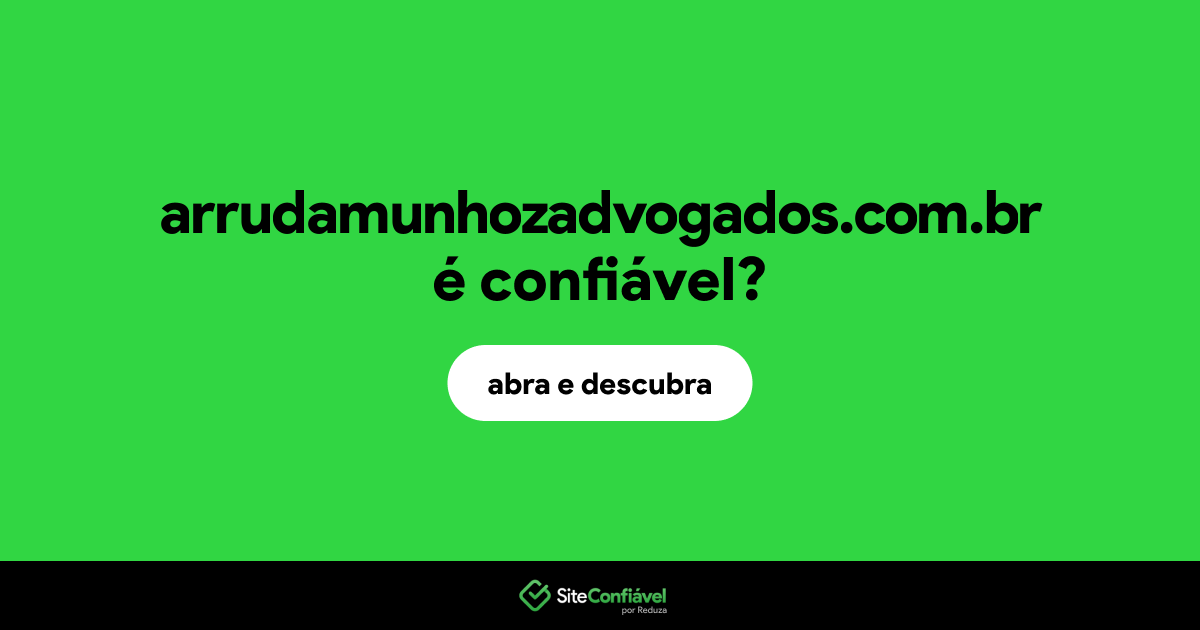 O site arrudamunhozadvogados.com.br é confiável?