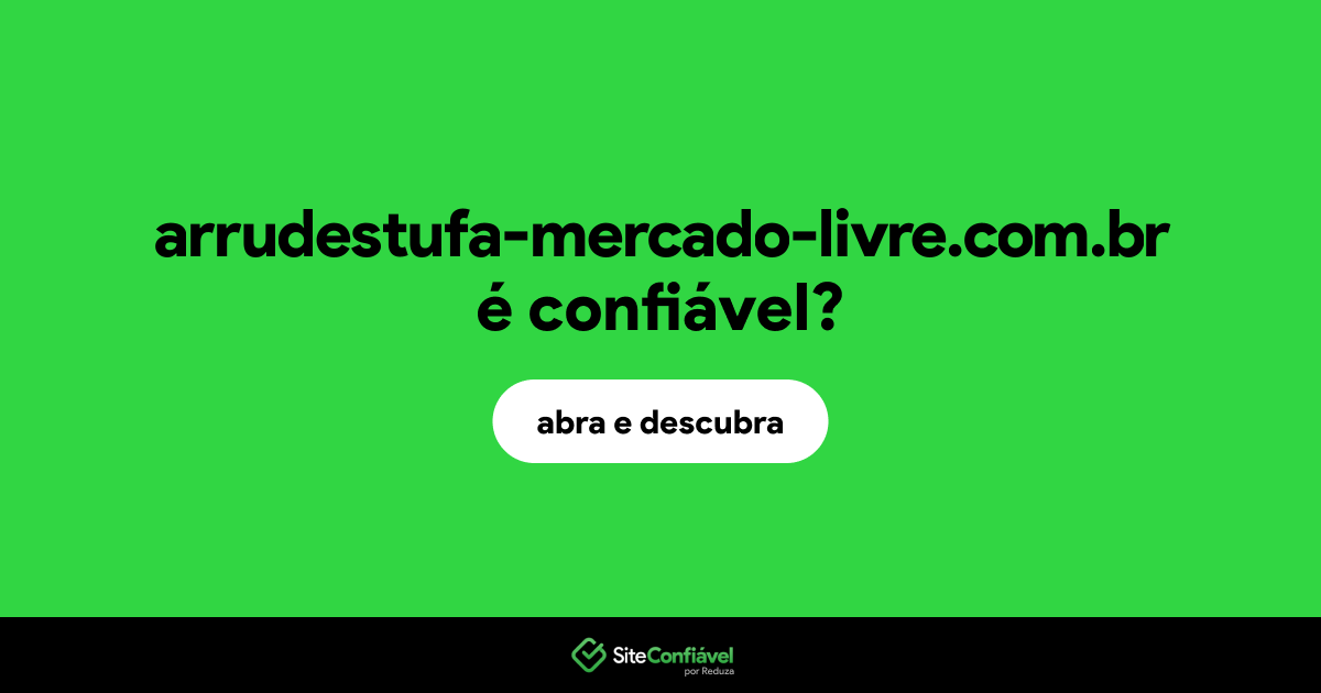 O site arrudestufa-mercado-livre.com.br é confiável?