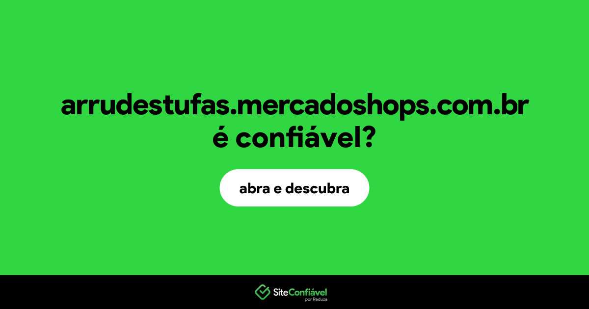 O site arrudestufas.mercadoshops.com.br é confiável?