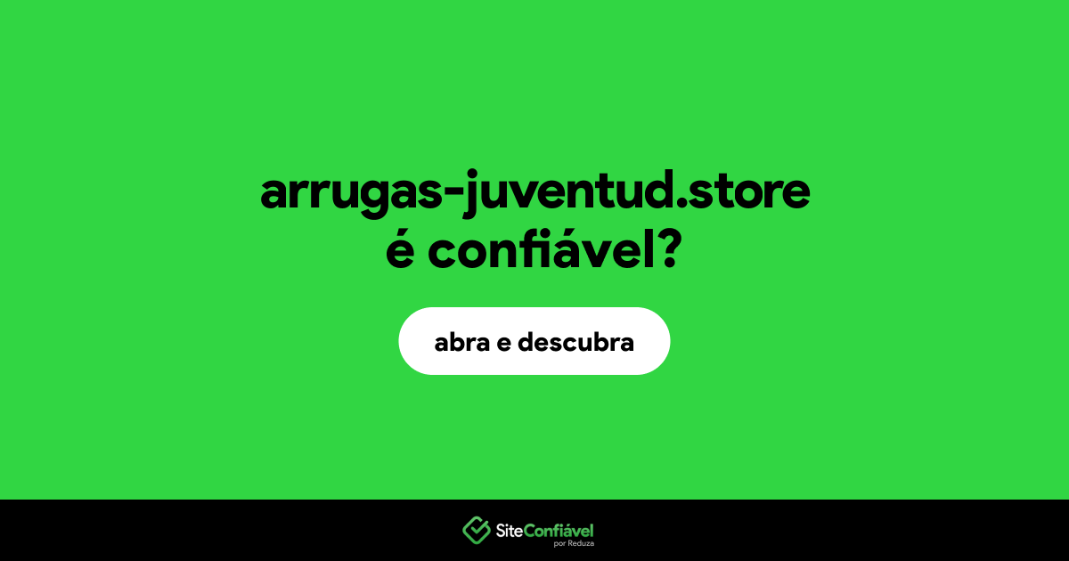 O site arrugas-juventud.store é confiável?