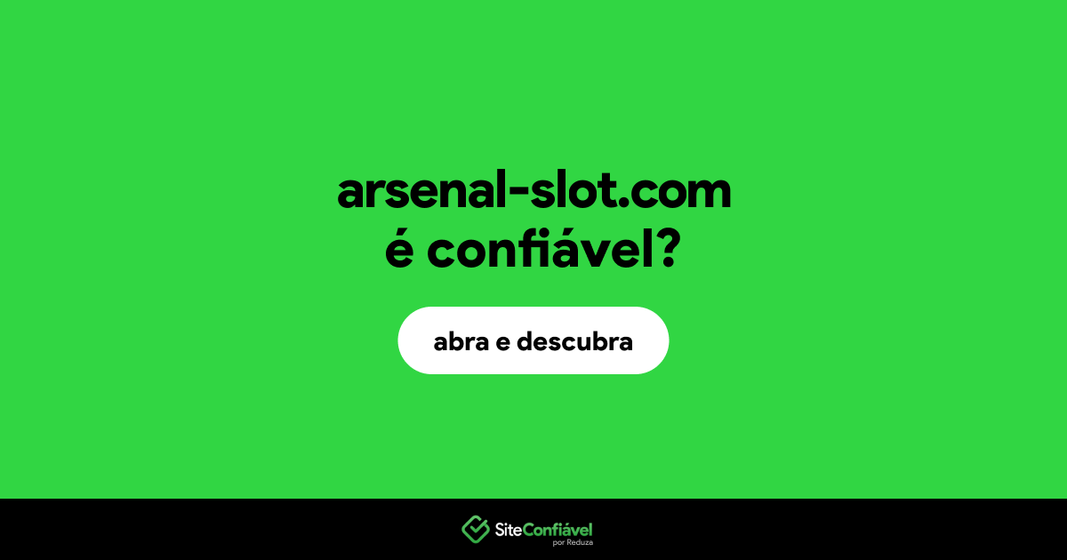 O site arsenal-slot.com é confiável?