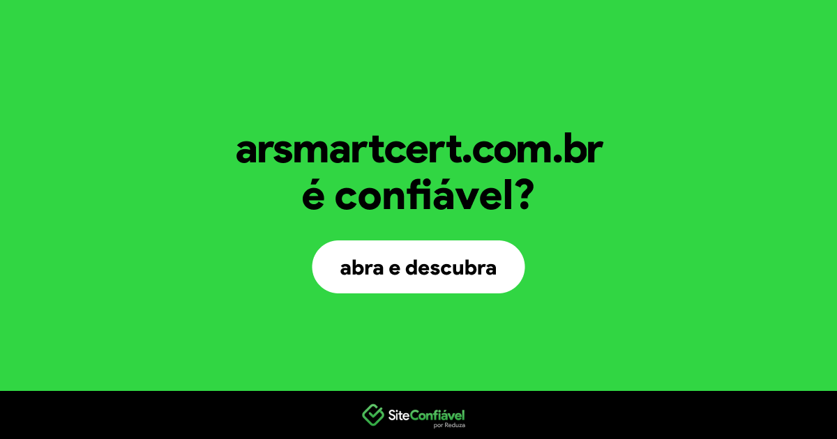 O site arsmartcert.com.br é confiável?