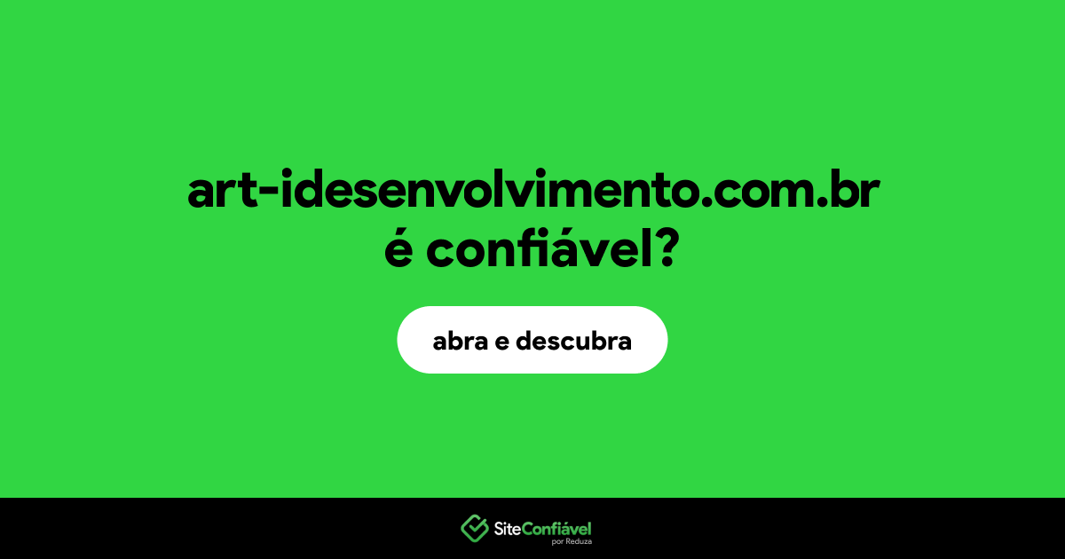 O site art-idesenvolvimento.com.br é confiável?