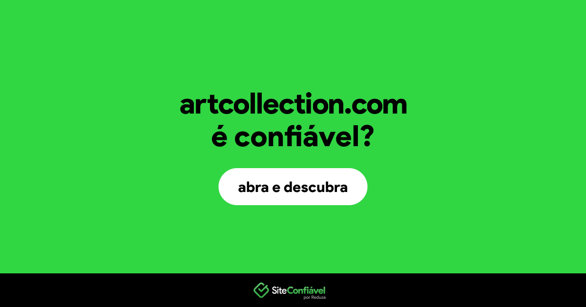 O site artcollection.com é confiável?