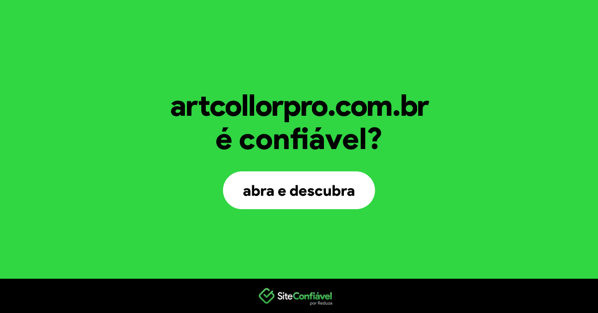 O site artcollorpro.com.br é confiável?