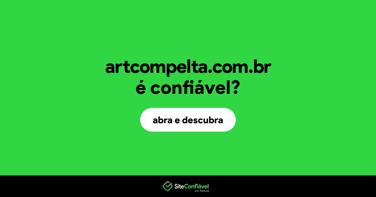 O site artcompelta.com.br é confiável?