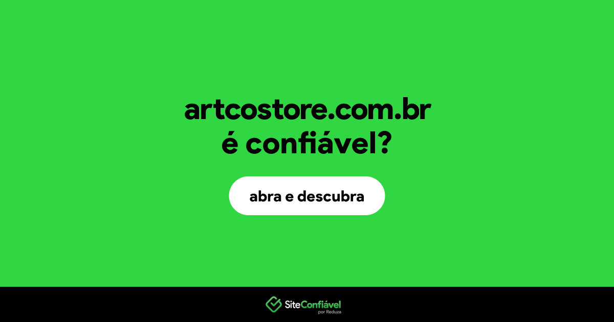 O site artcostore.com.br é confiável?