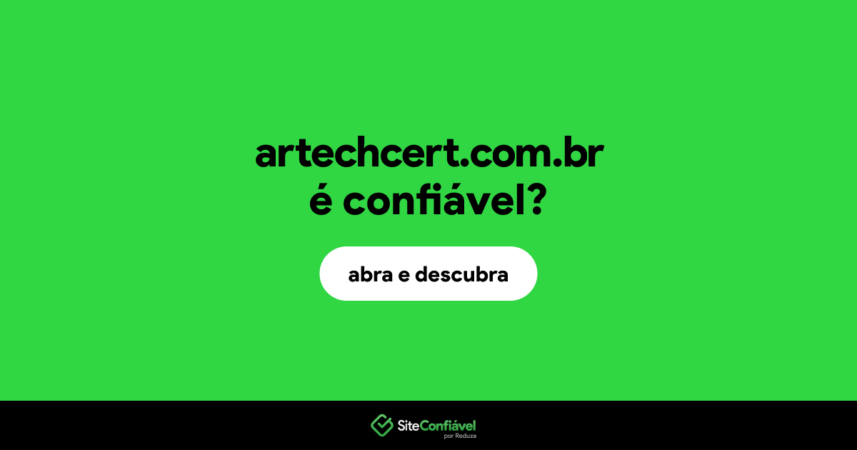 O site artechcert.com.br é confiável?