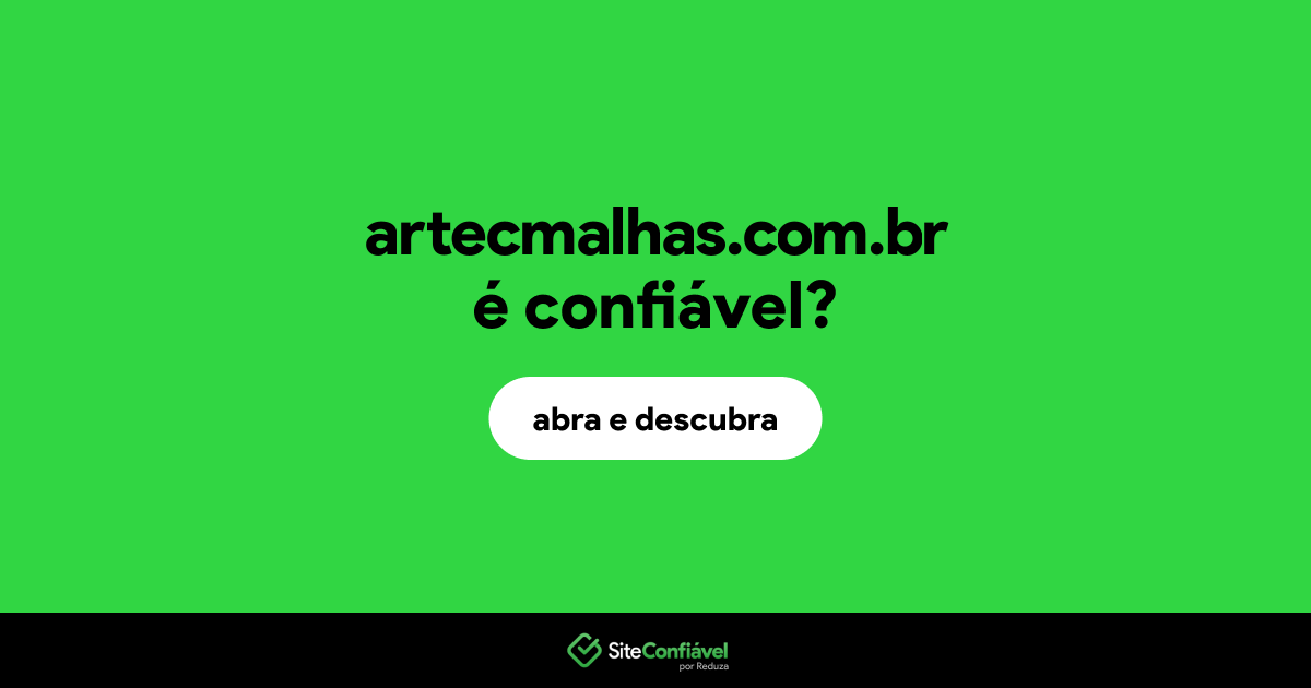 O site artecmalhas.com.br é confiável?