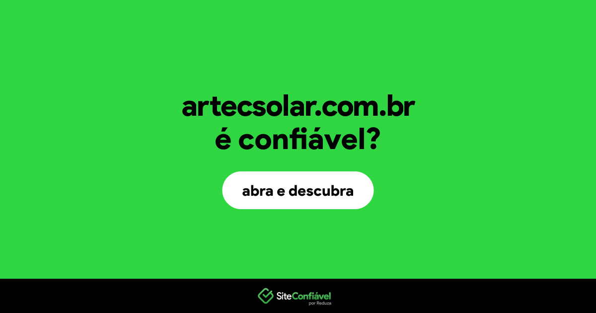 O site artecsolar.com.br é confiável?