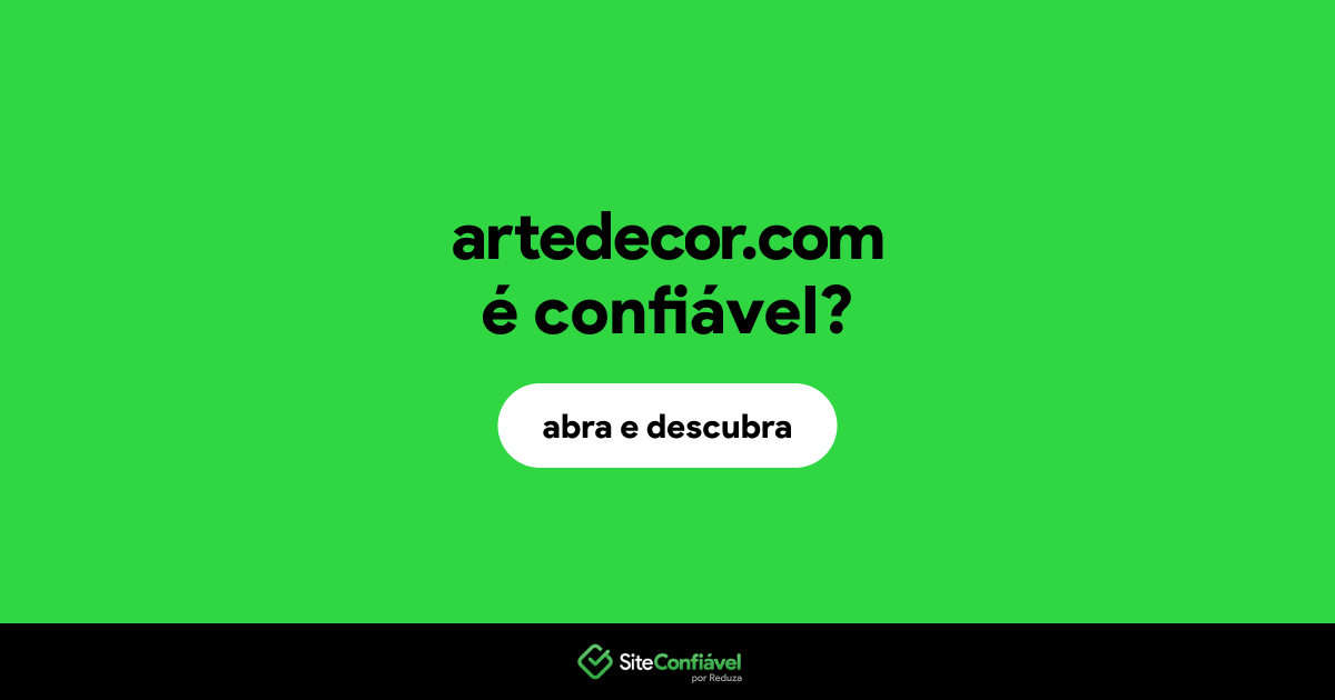 O site artedecor.com é confiável?