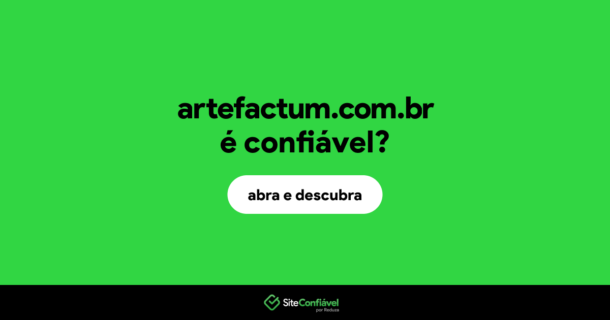 O site artefactum.com.br é confiável?
