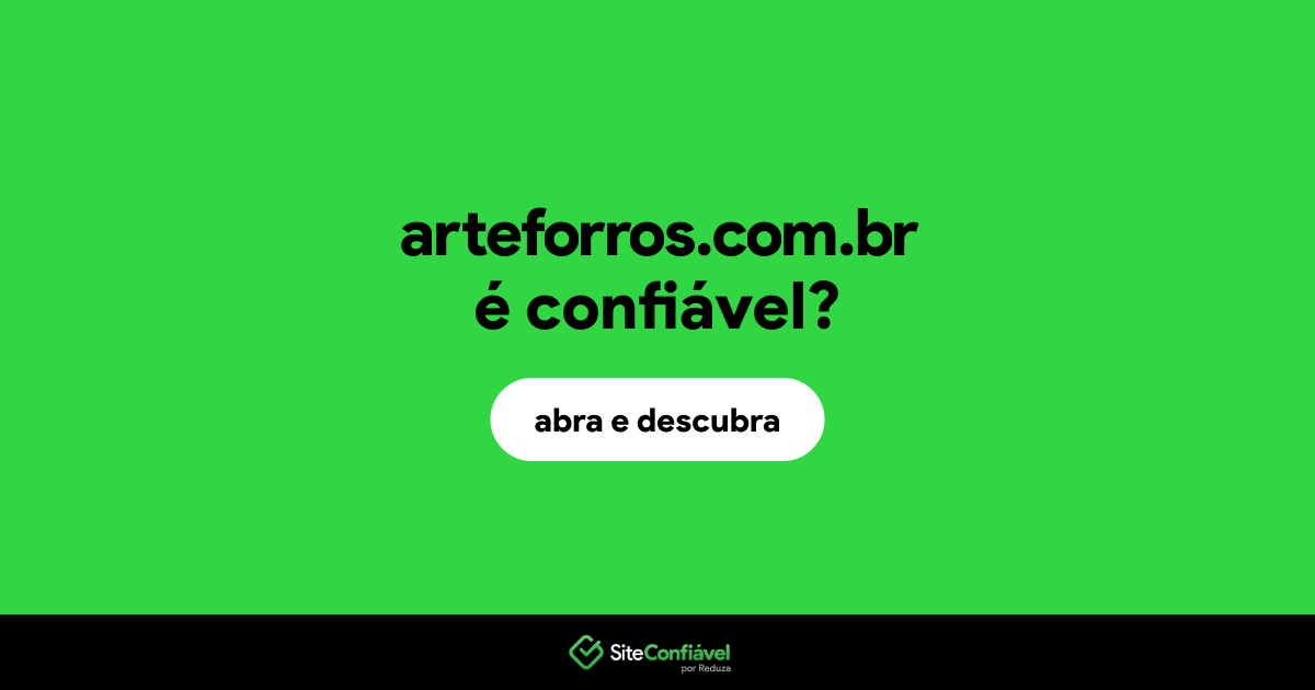O site arteforros.com.br é confiável?