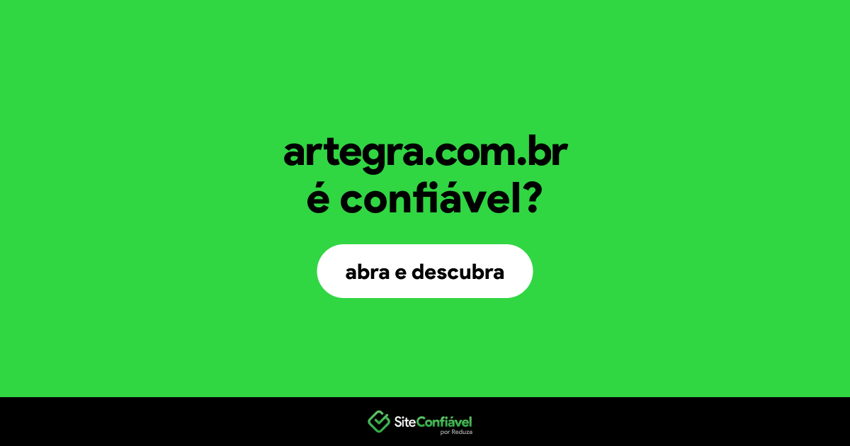 O site artegra.com.br é confiável?