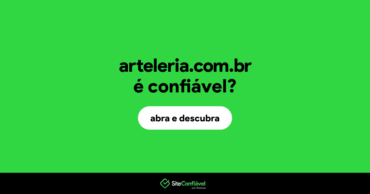 O site arteleria.com.br é confiável?