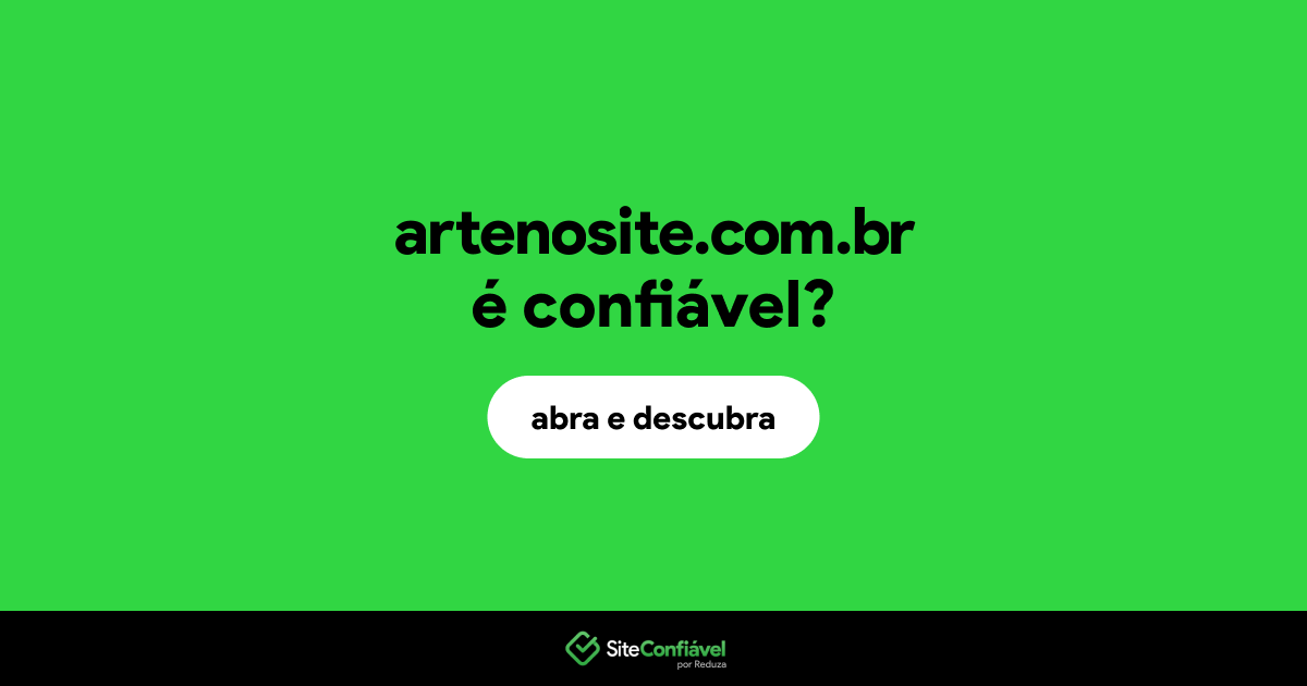 O site artenosite.com.br é confiável?