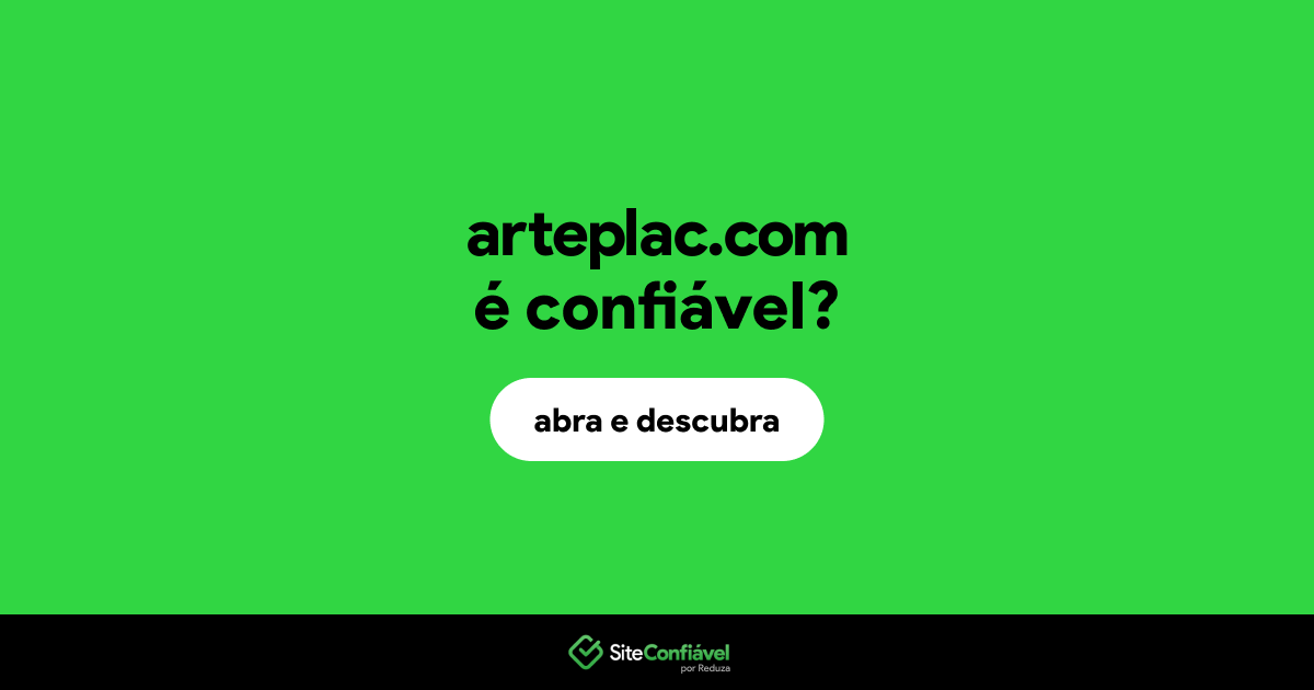 O site arteplac.com é confiável?