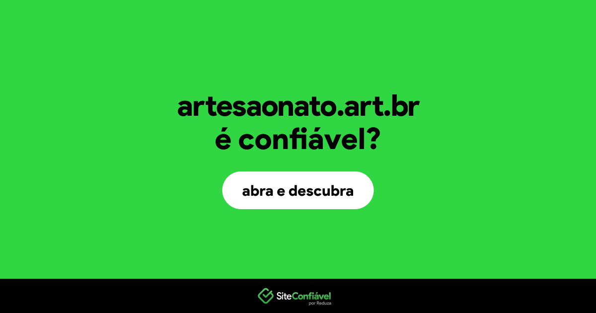 O site artesaonato.art.br é confiável?