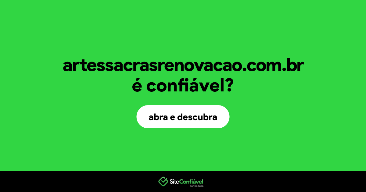 O site artessacrasrenovacao.com.br é confiável?