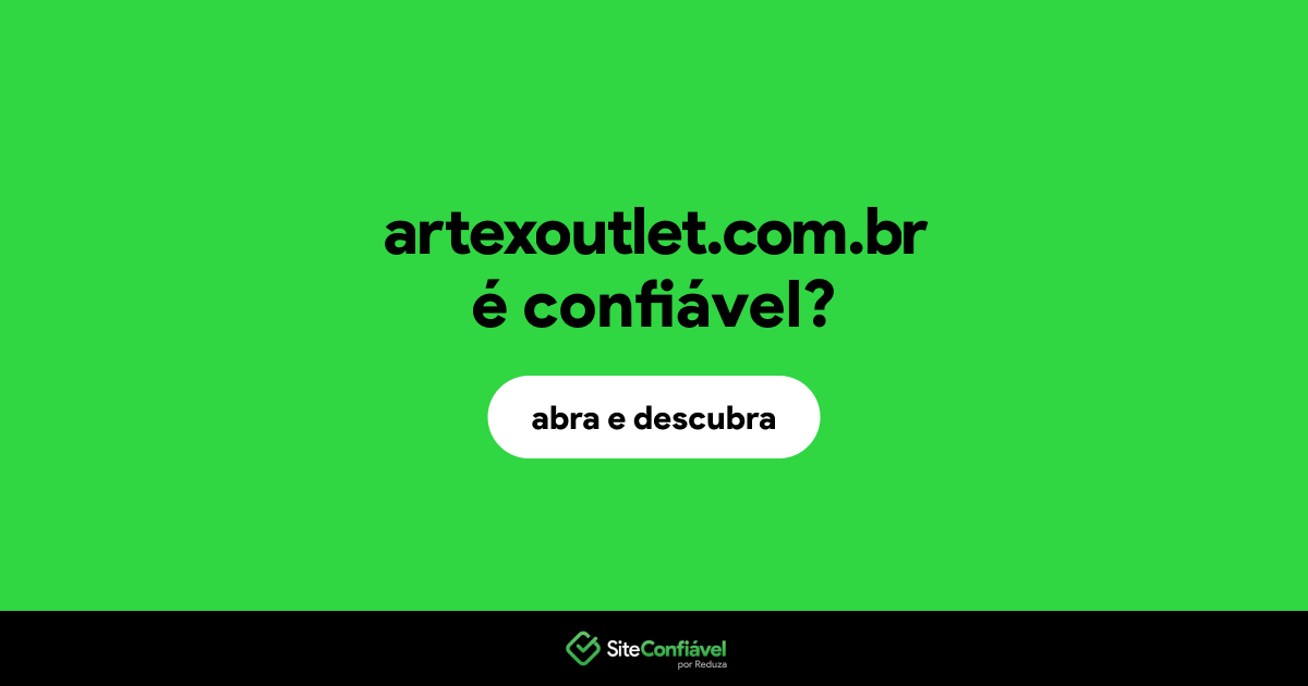 O site artexoutlet.com.br é confiável?