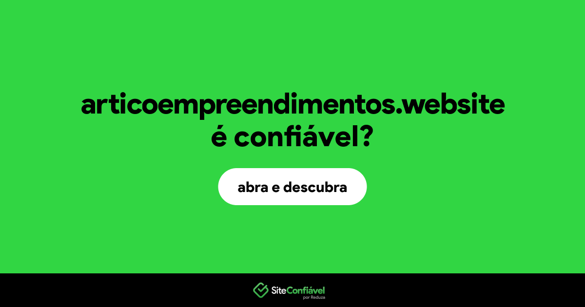 O site articoempreendimentos.website é confiável?