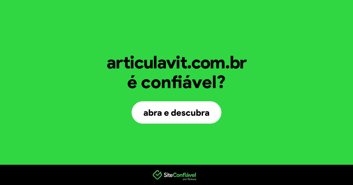 O site articulavit.com.br é confiável?
