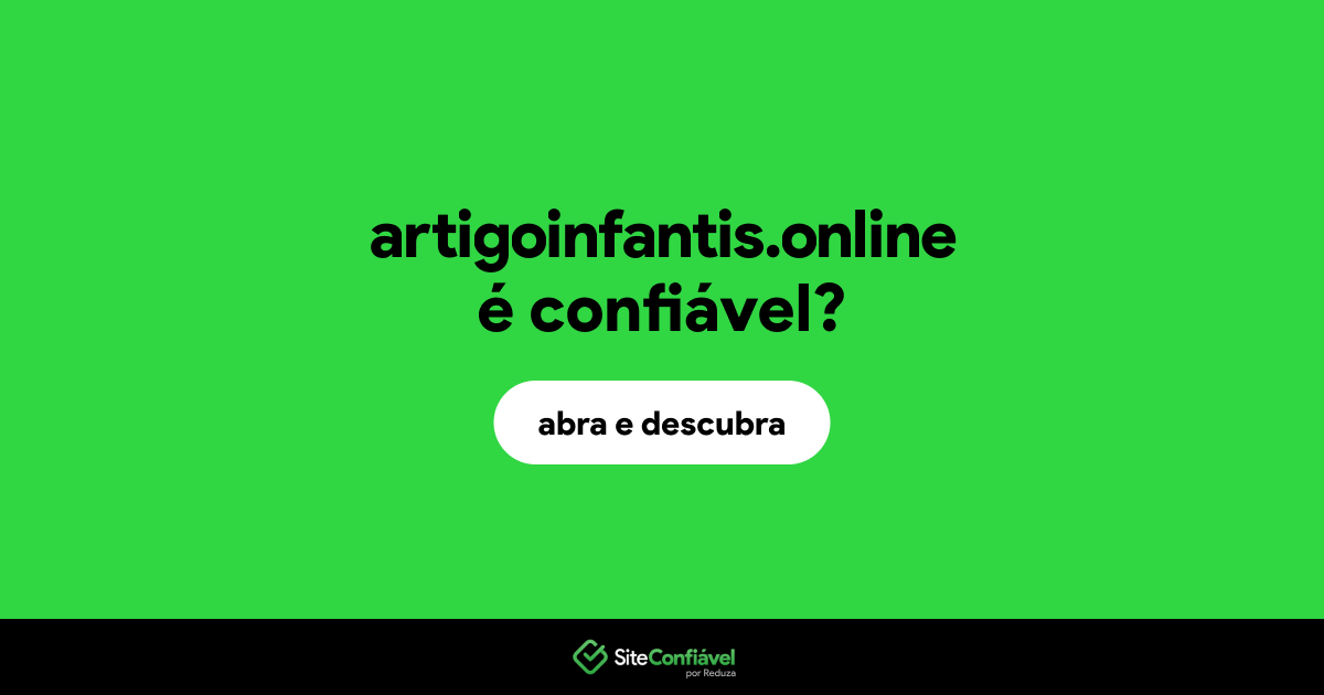 O site artigoinfantis.online é confiável?