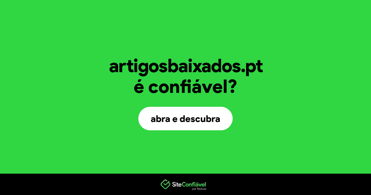 O site artigosbaixados.pt é confiável?
