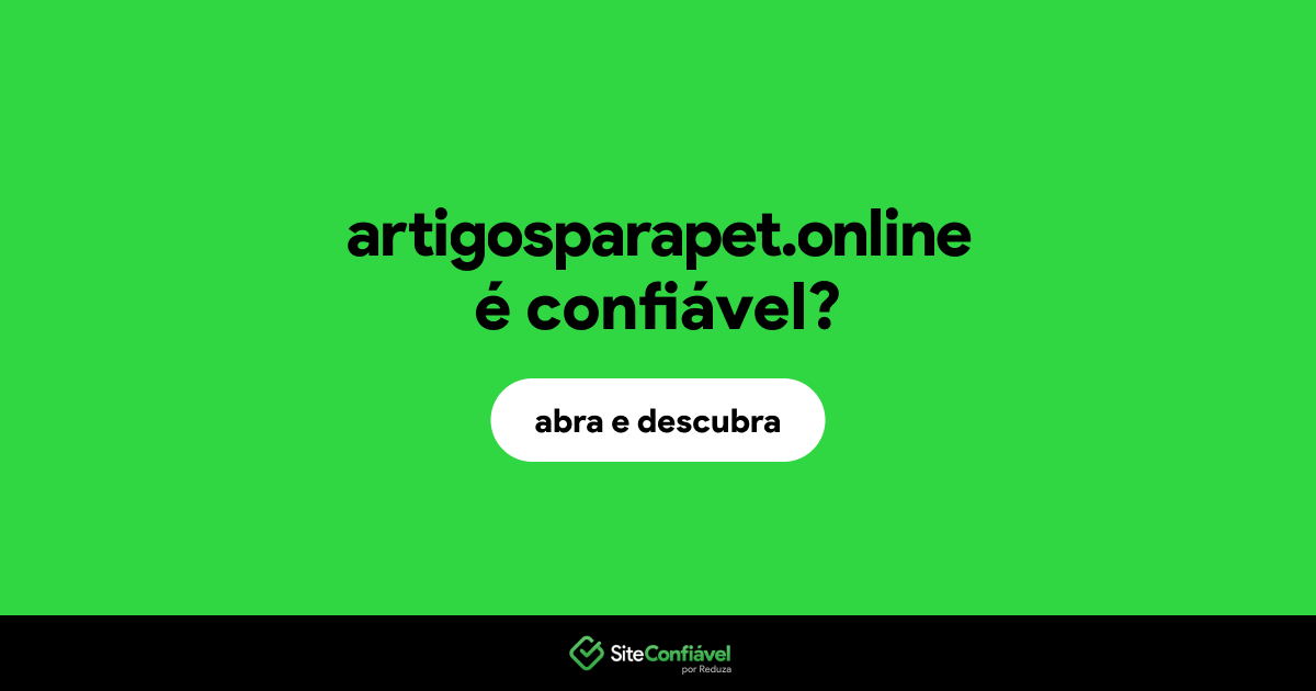O site artigosparapet.online é confiável?